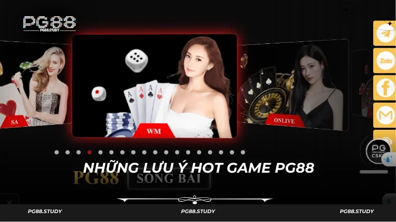 Những lưu ý khi tham gia Hot Game PG88